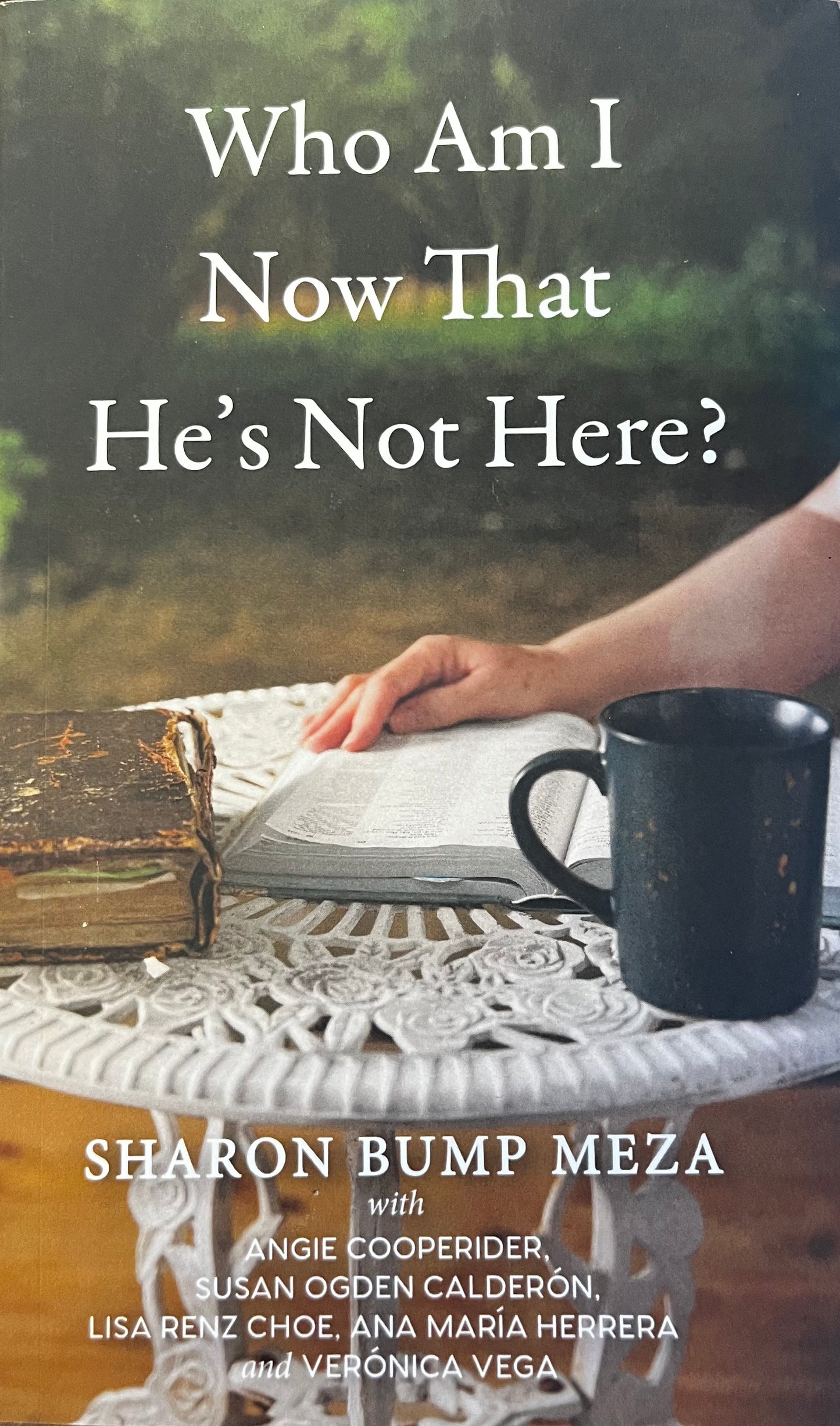 Who Am I Now That He's Not Here?