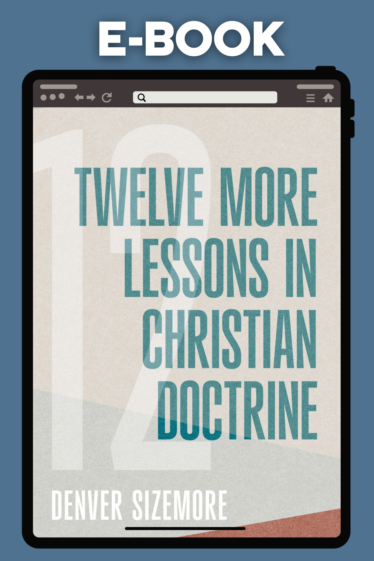 12 More Lessons In Christian Doctrine