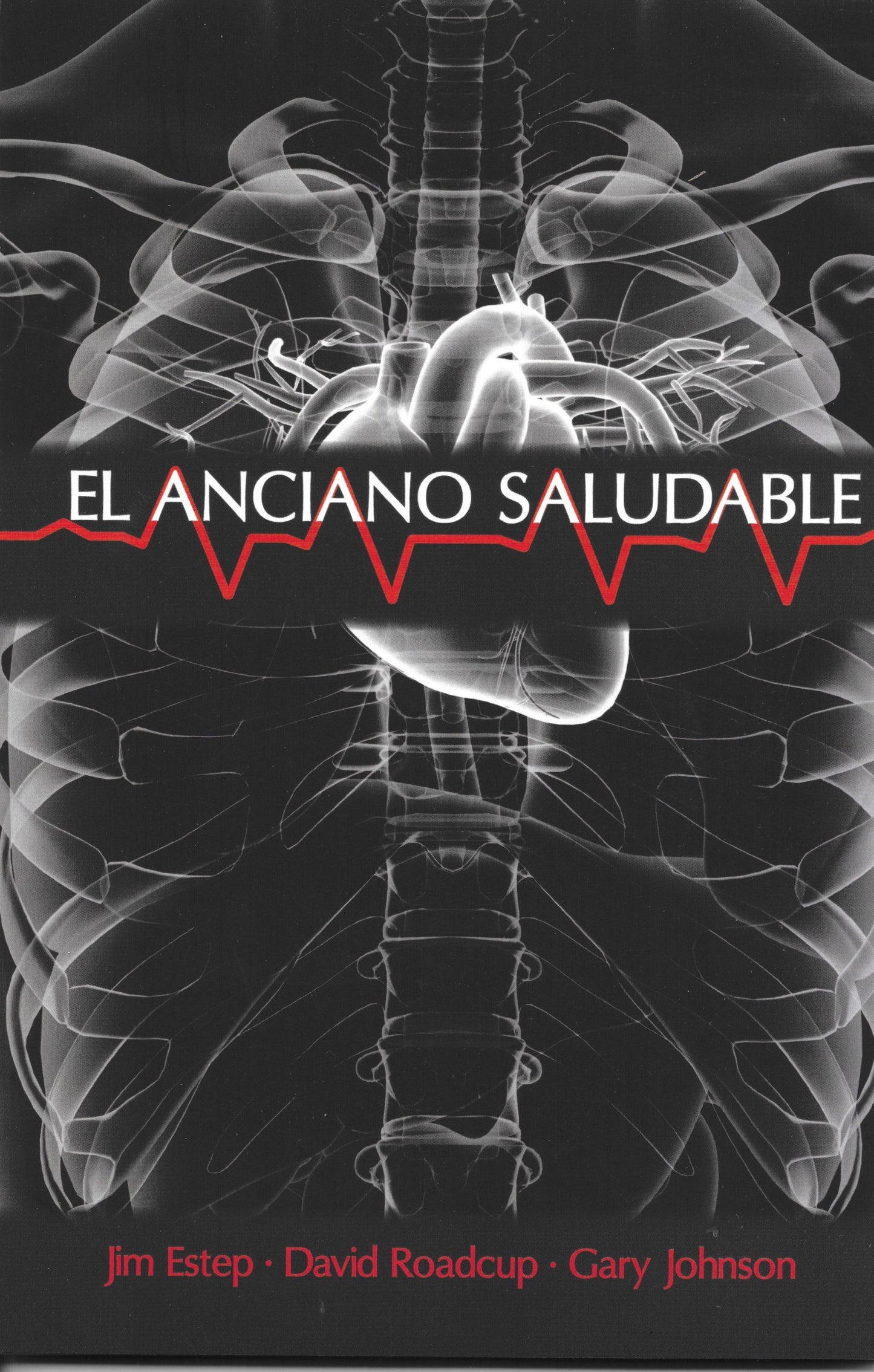 El anciano saludable por Estep, Roadcup and Johnson por e2 Ministries (The Healthy Elder)