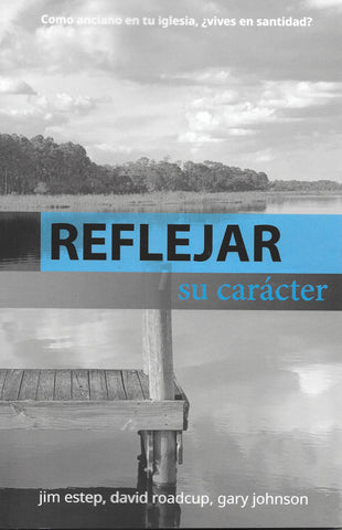 Reflejar su carácter (Reflect His Character)