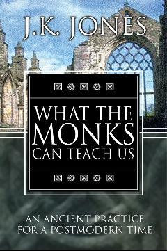 What the Monks Can Teach Us