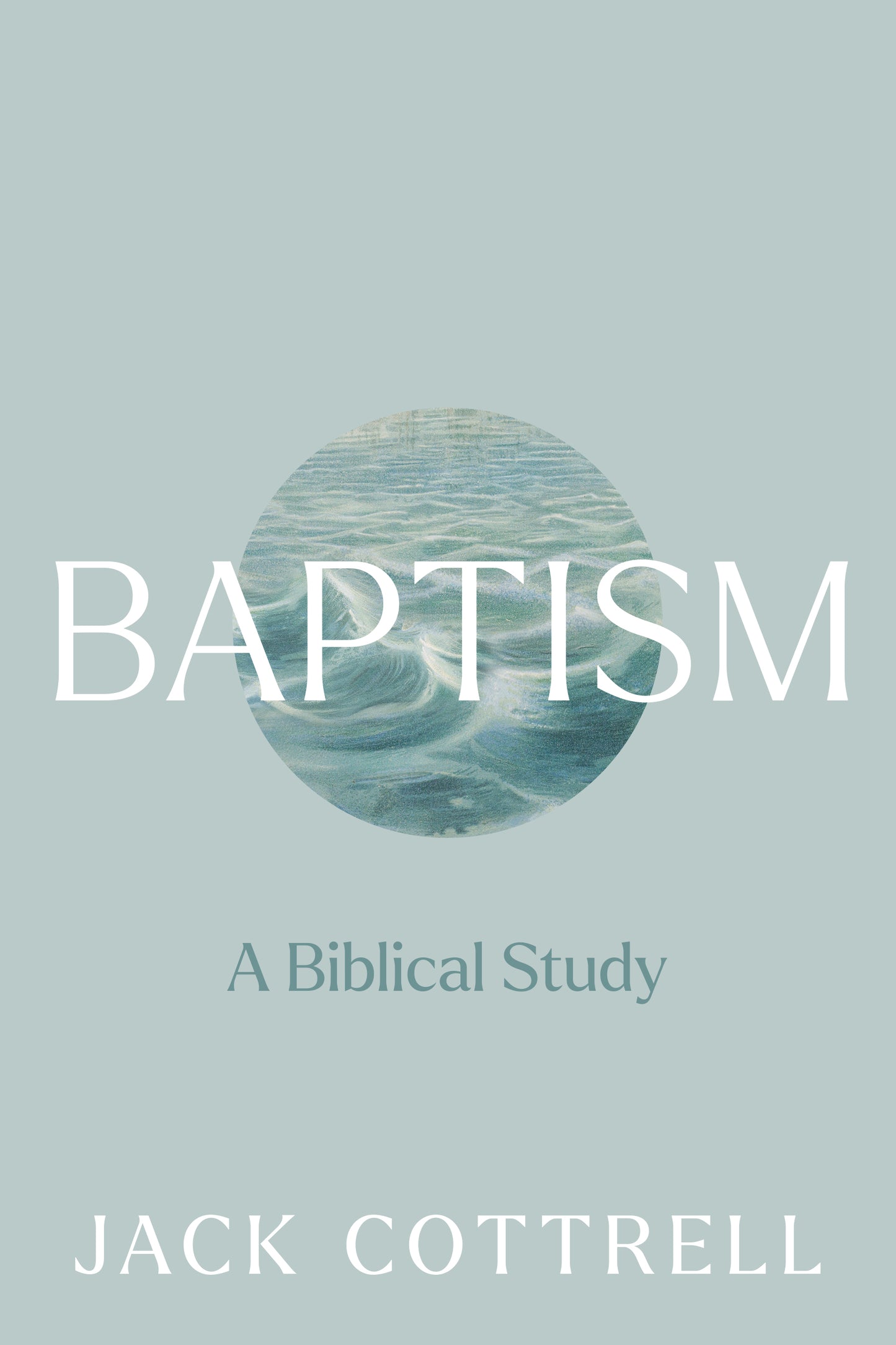 Baptism: A Biblical Study