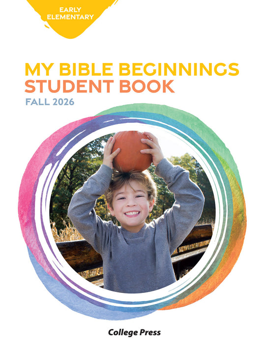 Front cover of the book 'My Bible Beginnings Student Book' Fall 2026, published by College Press. The cover features a white background with a yellow 'Early Elementary' label in the top left.