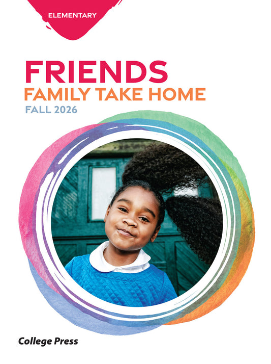 Front cover of the 'Friends: Family Take Home' Fall 2026 elementary curriculum booklet by College Press, featuring a smiling young girl with high-pitched hair in a blue sweater, framed by a colorful circular graphic on a white background.
