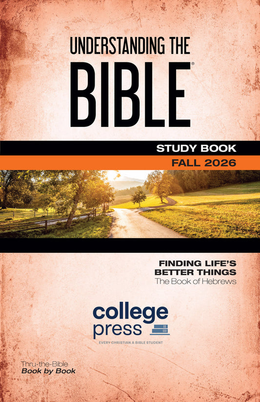 Front cover of the book 'Understanding the Bible: Study Book Fall 2026' by College Press. The cover features a textured peach and beige background with black and orange text blocks and a central landscape photo of a winding country road.