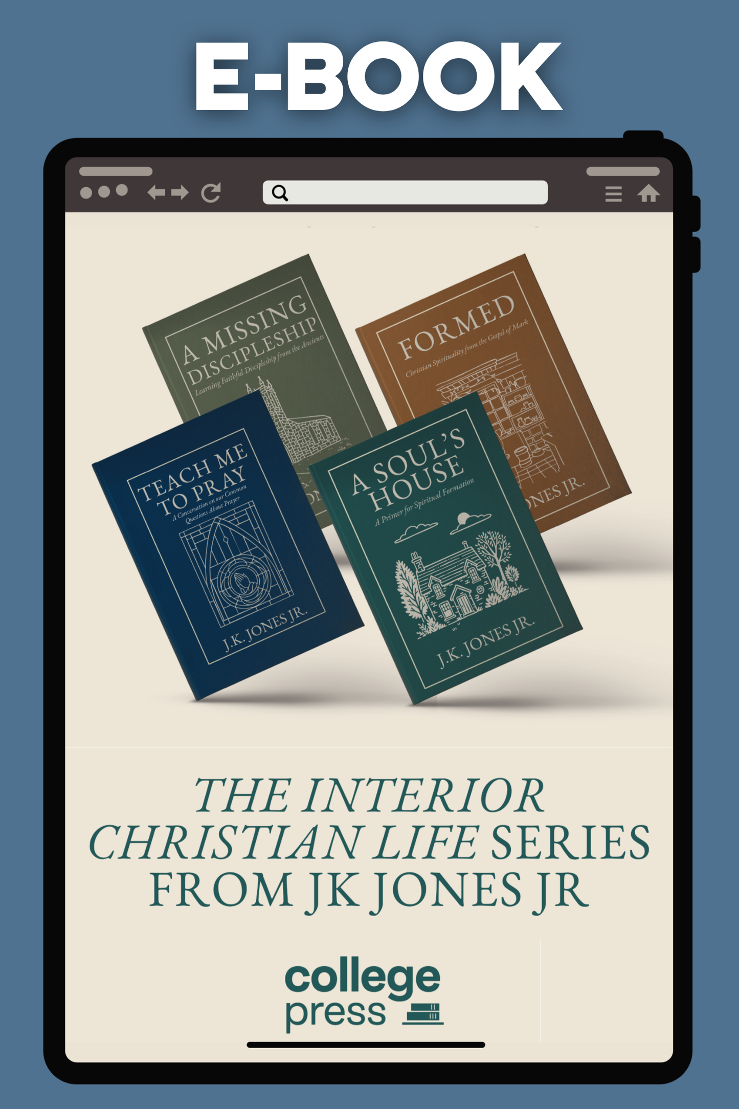 J.K. Jones - The Interior Christian Life Series