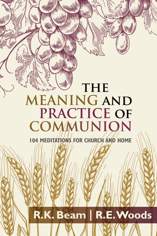 The Meaning and Practice of Communion