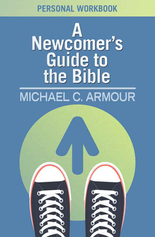 A Newcomer's Guide to the Bible (Workbook)
