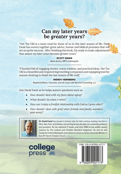 Not Too Old: Turning Your Later Years into Greater Years