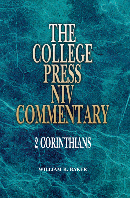 Book cover for 'The College Press NIV Commentary: 2 Corinthians' by William R. Baker, featuring gold and white text over a textured teal background.