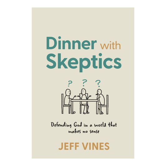 Book cover for 'Dinner with Skeptics' by Jeff Vines, featuring a beige background with teal and orange text and a simple line drawing of three people at a table with question marks above their heads.