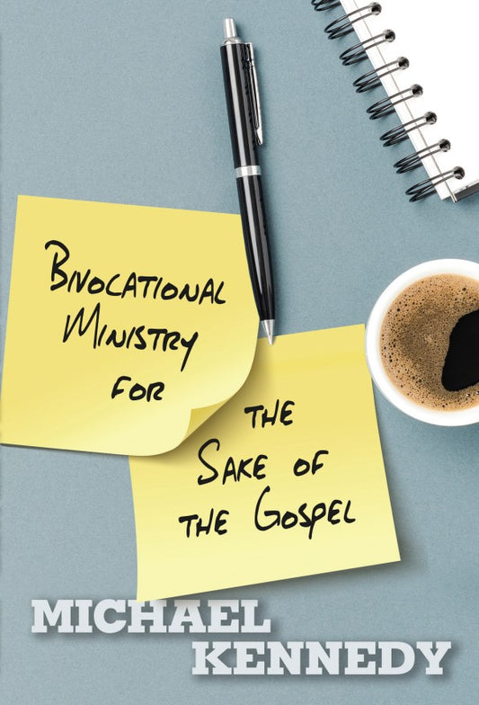 Bivocational Ministry for the Sake of the Gospel
