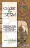 Christ and Islam: Understanding the Faith of the Muslims