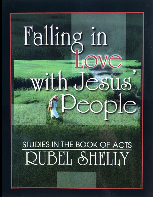 Falling in Love with Jesus' People: Studies in the Book of Acts