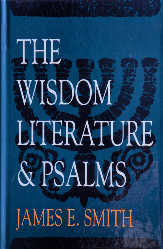 Old Testament Survey Series: Wisdom Literature & Psalms