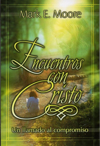 Encuentros con Cristo por Mark Moore (Encounters With Christ)