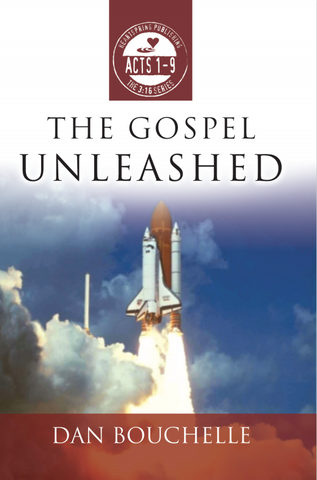 Acts 1-9: The Gospel Unleashed