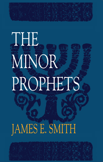 Old Testament Survey Series: The Minor Prophets