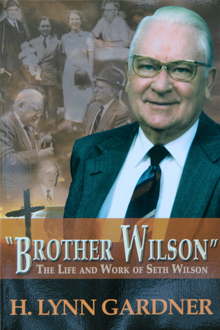 Brother Wilson: The Life and Work of Seth Wilson